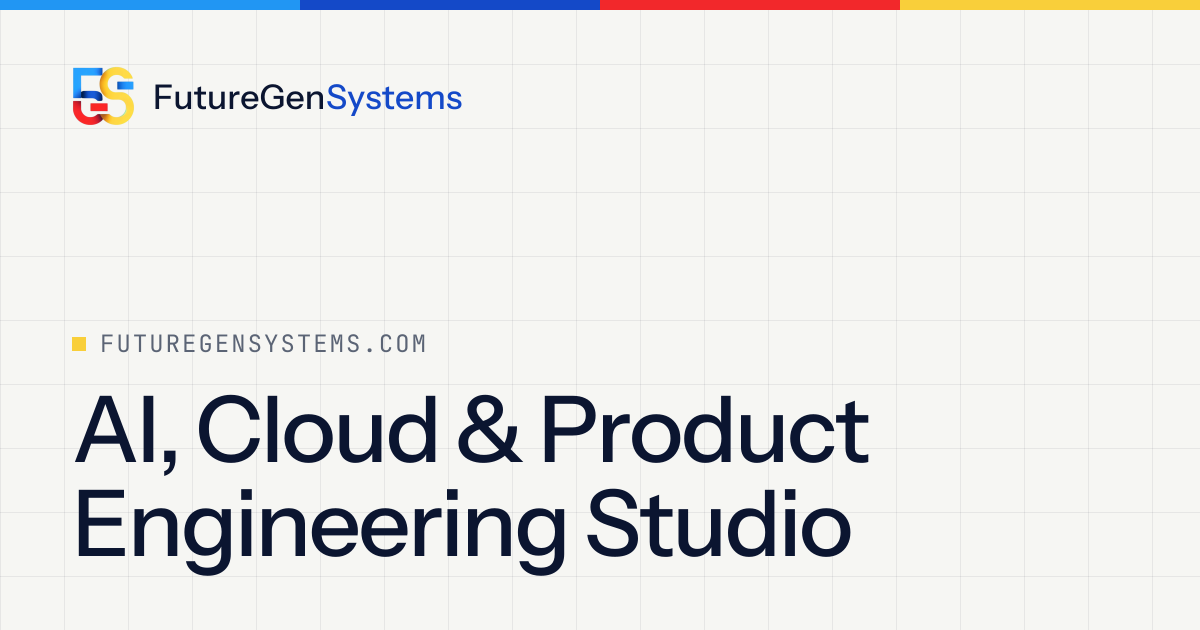 FutureGen Systems — AI, Cloud & Digital Engineering